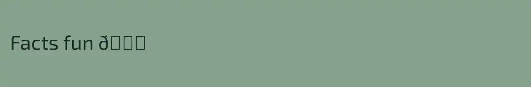 Facts fun 😊